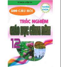 500 câu hỏi trắc nghiệm Giáo dục công dân 12