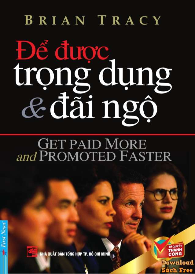 Để Được Trọng Dụng & Đãi Ngộ