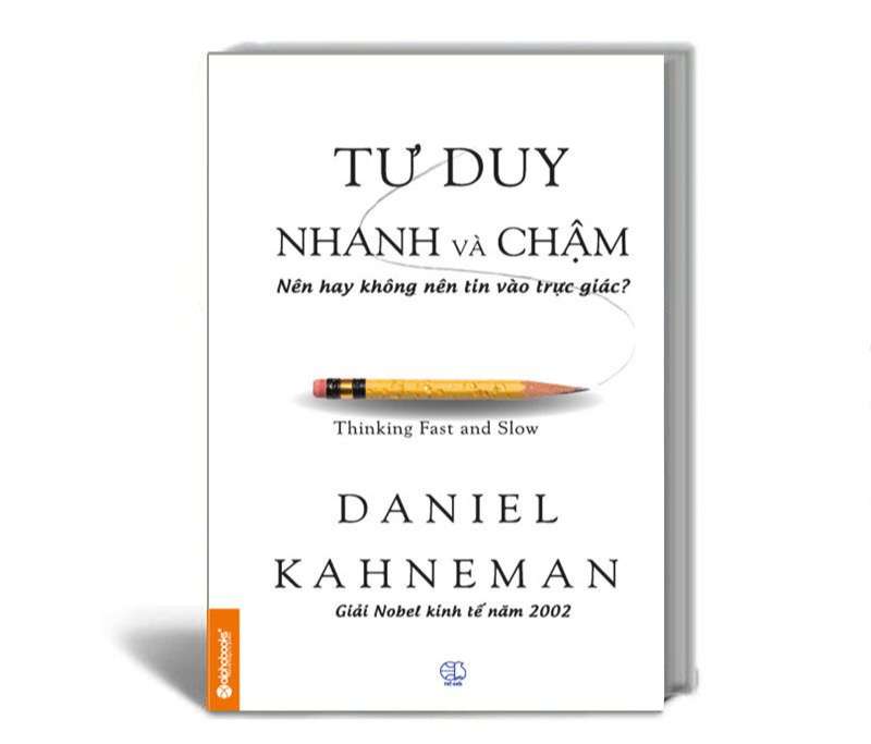 tu-duy-nhanh-va-cham-cua-daniel-kehneman